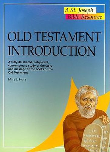 Cover image for Old Testament Introduction: A Fully-Illustrated, Entry-Level, Contemporary Study of the Story and Message of the Books of the Old Testament