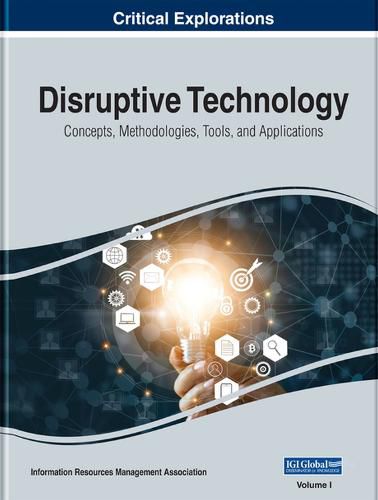 Cover image for Disruptive Technology: Concepts, Methodologies, Tools, and Applications