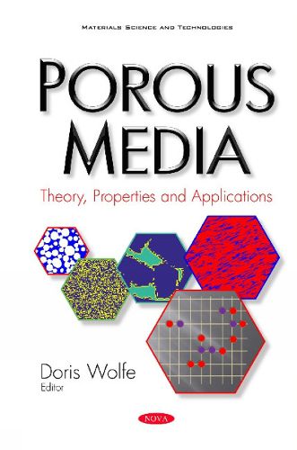 Cover image for Porous Media: Theory, Properties & Applications