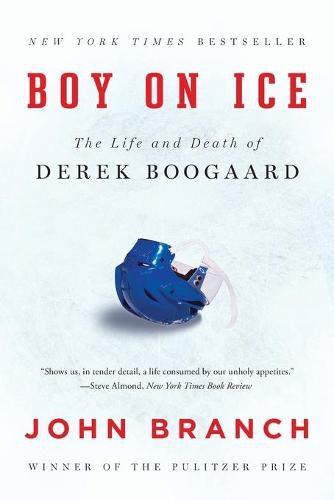 Cover image for Boy on Ice: The Life and Death of Derek Boogaard