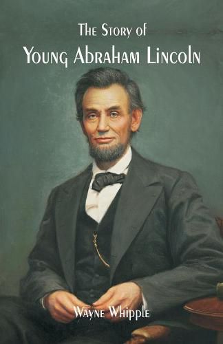 Cover image for The Story of Young Abraham Lincoln