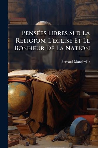 Cover image for Pens Es Libres Sur La Religion, L' Glise Et Le Bonheur de La Nation