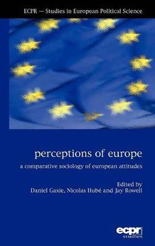 Cover image for Perceptions of Europe: A Comparative Sociology of European Attitudes