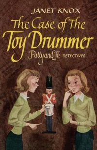 Cover image for Patty and Jo: Detectives: The Case of the Toy Drummer