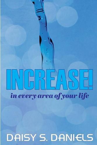 Cover image for Increase!: In Every Area of Your Life