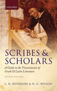 Cover image for Scribes and Scholars: A Guide to the Transmission of Greek and Latin Literature