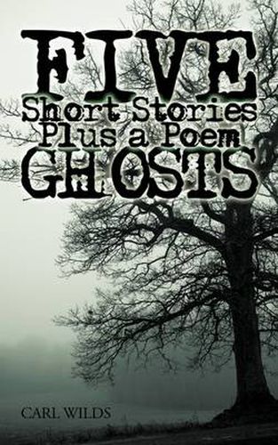 Cover image for Five Short Stories Plus a Poem Ghosts