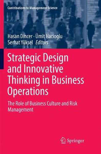 Strategic Design and Innovative Thinking in Business Operations: The Role of Business Culture and Risk Management