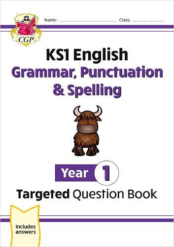 New KS1 English Year 1 Grammar, Punctuation & Spelling Targeted Question Book (with Answers)