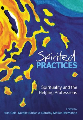 Cover image for Spirited Practices: Spirituality and the helping professions