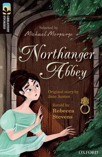 Cover image for Oxford Reading Tree TreeTops Greatest Stories: Oxford Level 20: Northanger Abbey