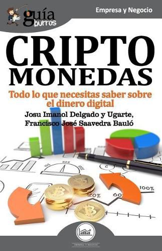 Cover image for Gu aburros Criptomonedas: Todo Lo Que Necesitas Saber Sobre El Dinero Digital