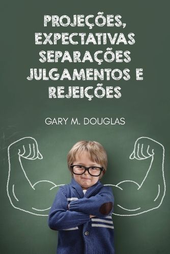Cover image for Projecoes, Expectativas, Separacoes, Julgamentos e Rejeicoes (Portuguese)
