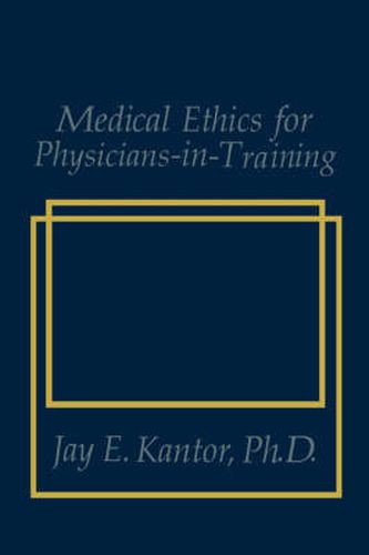 Cover image for Medical Ethics for Physicians-in-Training