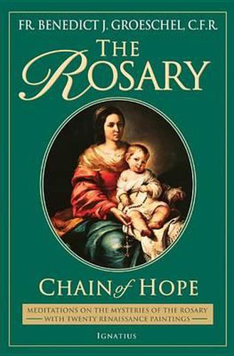 Cover image for The Rosary: Chain of Hope - Meditations on the Rosary, Including the New Luminous Mysteries