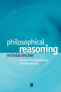 Cover image for Philosophical Reasoning: A Study in the Methodology of Philosophizing