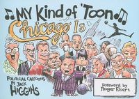 Cover image for My Kind of 'Toon, Chicago is: Political Cartoons