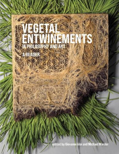 Cover image for Vegetal Entwinements in Philosophy and Art
