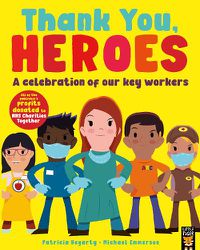 Cover image for Thank You, Heroes: A celebration of our key workers