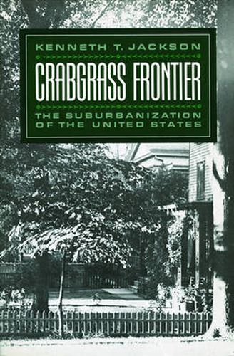 Cover image for Crabgrass Frontier: The Suburbanization of the United States