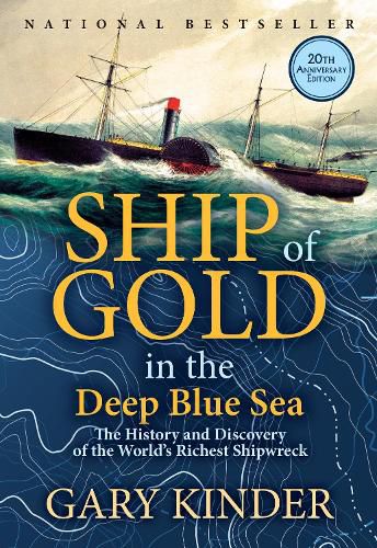 Cover image for Ship of Gold in the Deep Blue Sea: The History and Discovery of the World's Richest Shipwreck