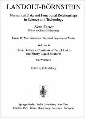 Cover image for Static Dielectric Constants of Pure Liquids and Binary Liquid Mixtures / Statische Dielektrizitatskonstanten reiner Flussigkeiten und binarer flussiger Mischungen