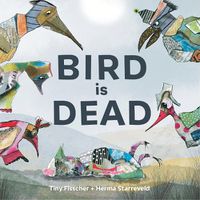 Cover image for Bird is Dead