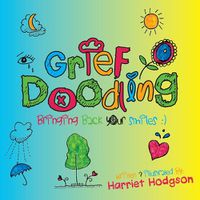 Cover image for Grief Doodling: Bringing Back Your Smiles