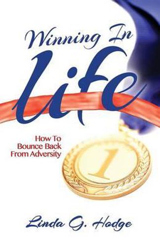 Cover image for Winning in Life: How to Bounce Back from Adversity