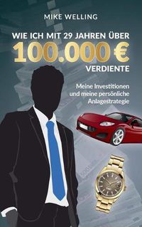 Cover image for Wie ich mit 29 Jahren uber 100.000 Euro verdiente: Meine Investitionen und meine persoenliche Anlagestrategie