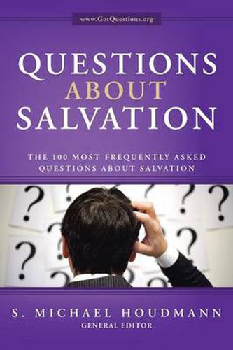 Cover image for Questions about Salvation: The 100 Most Frequently Asked Questions about Salvation