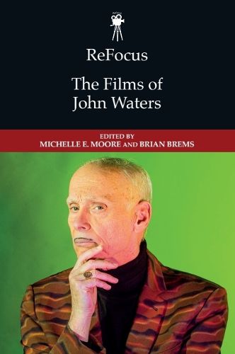 Cover image for ReFocus: The Films of John Waters