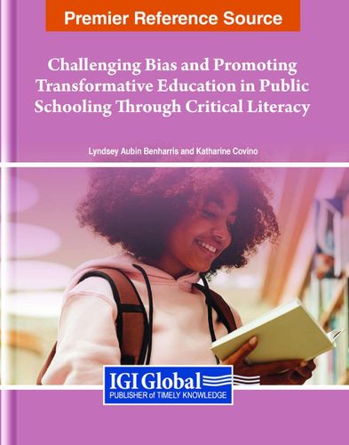 Cover image for Challenging Bias and Promoting Transformative Education in Public Schooling Through Critical Literacy