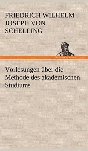 Cover image for Vorlesungen Uber Die Methode Des Akademischen Studiums