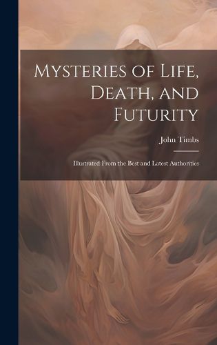 Cover image for Mysteries of Life, Death, and Futurity