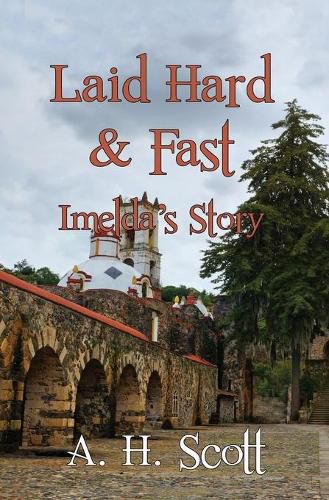 Cover image for Laid Hard and Fast: Imelda's Story