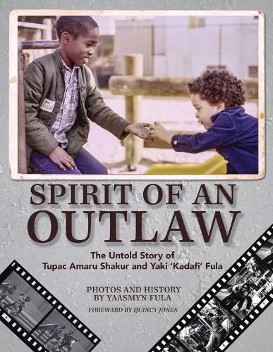 Cover image for Spirit of an Outlaw: The Untold Story of Tupac Amaru Shakur and Yaki Kadafi Fula