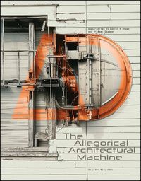 Cover image for The Allegorical Architectural Machine