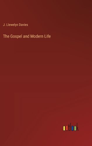 The Gospel and Modern Life