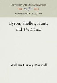 Cover image for Byron, Shelley, Hunt, and  The Liberal