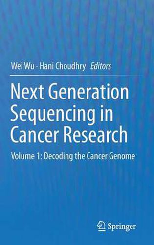 Cover image for Next Generation Sequencing in Cancer Research: Volume 1: Decoding the Cancer Genome