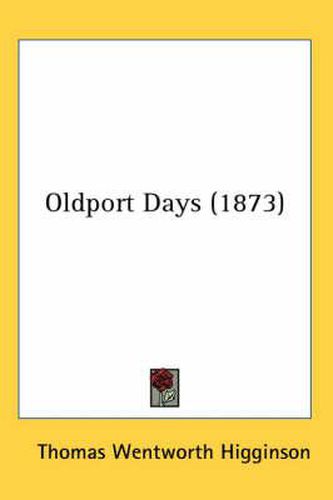 Cover image for Oldport Days (1873)