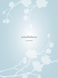 Cover image for Mindfulness: A Journal