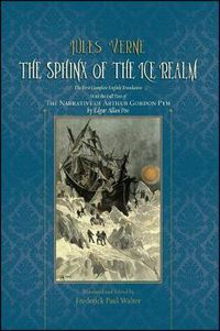 Cover image for The Sphinx of the Ice Realm: The First Complete English Translation, with the Full Text of The Narrative of Arthur Gordon Pym by Edgar Allan Poe