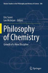 Cover image for Philosophy of Chemistry: Growth of a New Discipline