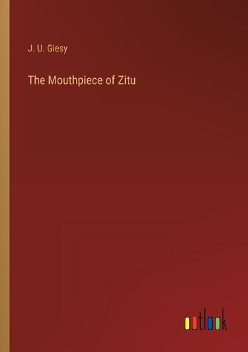 Cover image for The Mouthpiece of Zitu