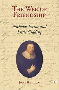 Cover image for The Web of Friendship: Nicholas Ferrar and Little Gidding