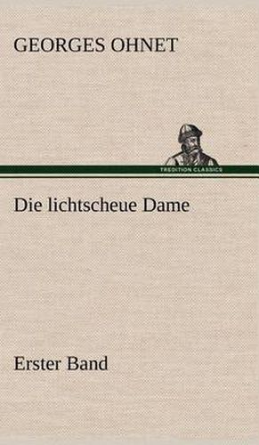 Cover image for Die Lichtscheue Dame - Erster Band