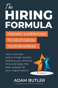 Cover image for The Hiring Formula: Finding Superstars to Help Grow Your Business