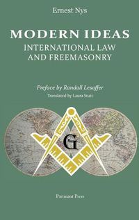 Cover image for Modern Ideas: International Law and Freemasonry